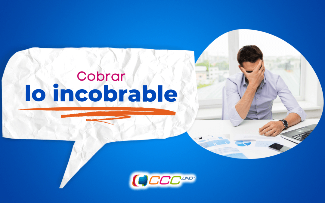 Cobrar lo incobrable